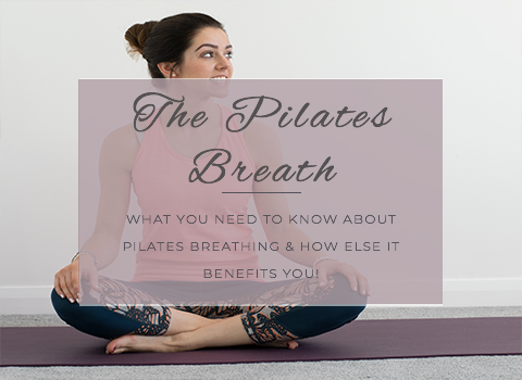 Pilates Breathing- Why it is so important!