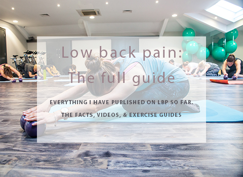 Low back pain: The full guide of facts, videos & exercises