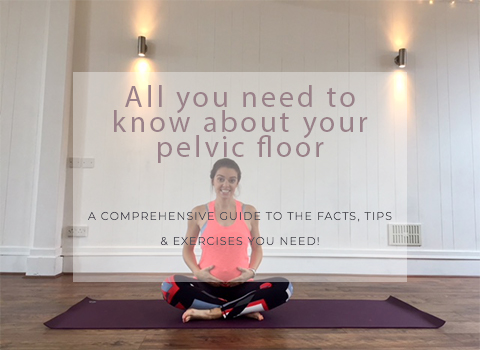 All you need to know about your pelvic floor! Facts, tips & exercises