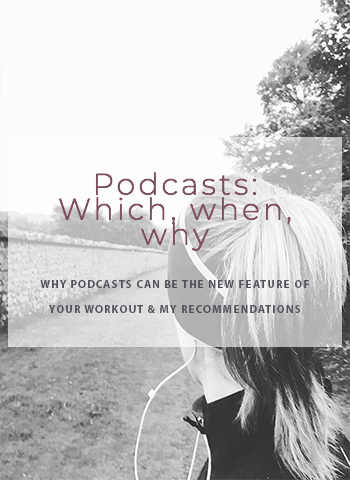 Podcasts: which, when & why