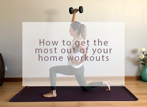 How to get the most from your home workouts