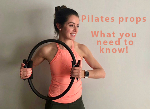 Pilates props! What you need to know